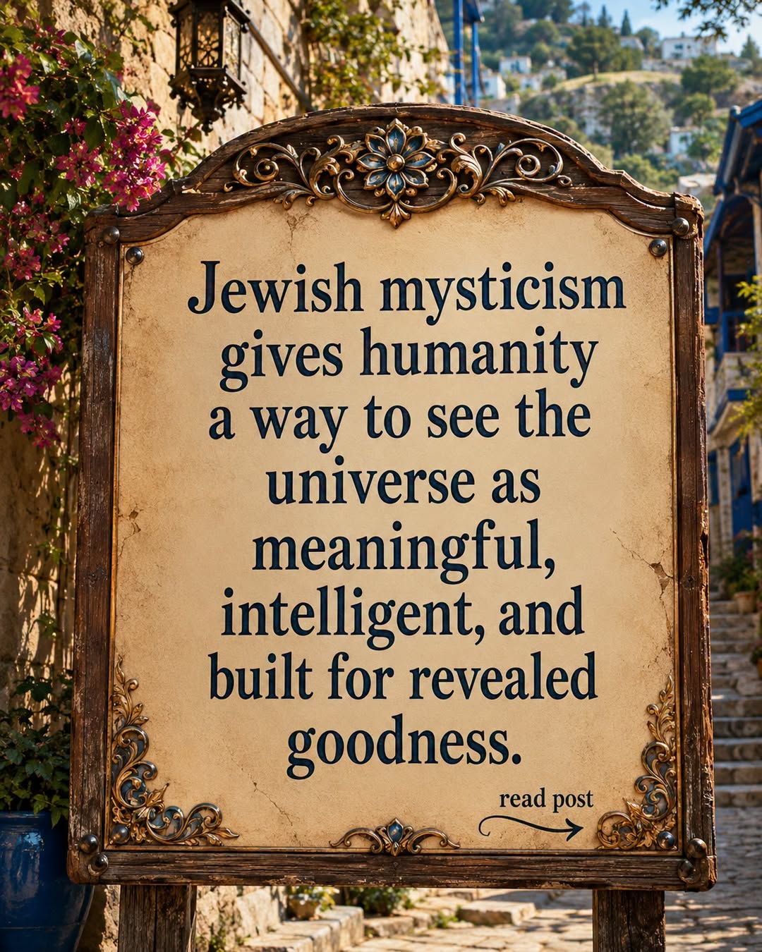 “Jewish mysticism gives humanity a way to see the universe as meaningful, intelligent, and built for revealed goodness.”