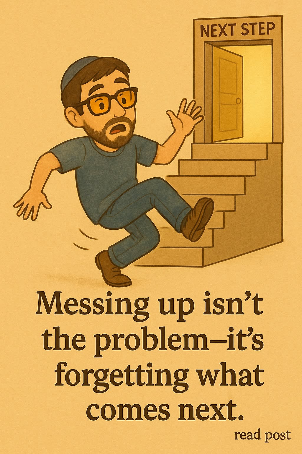 Messing up isn't the problem, it's forgetting what comes next.