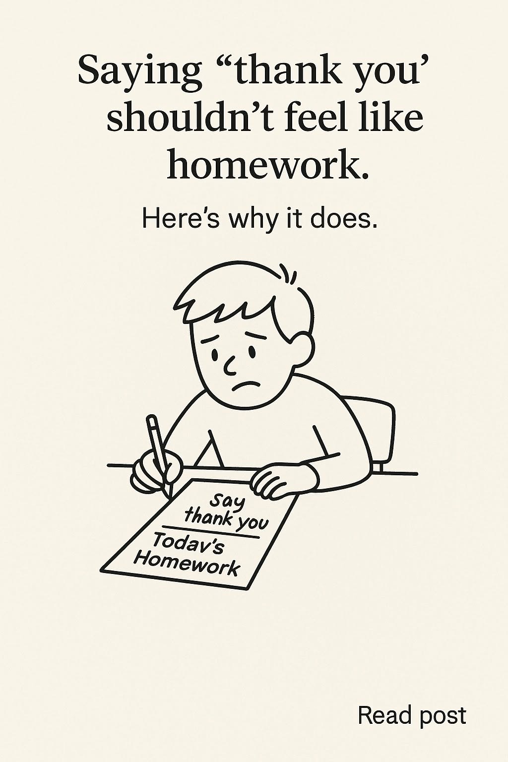 Saying "thank you" shouldn't feel like homework. Here's why it does.