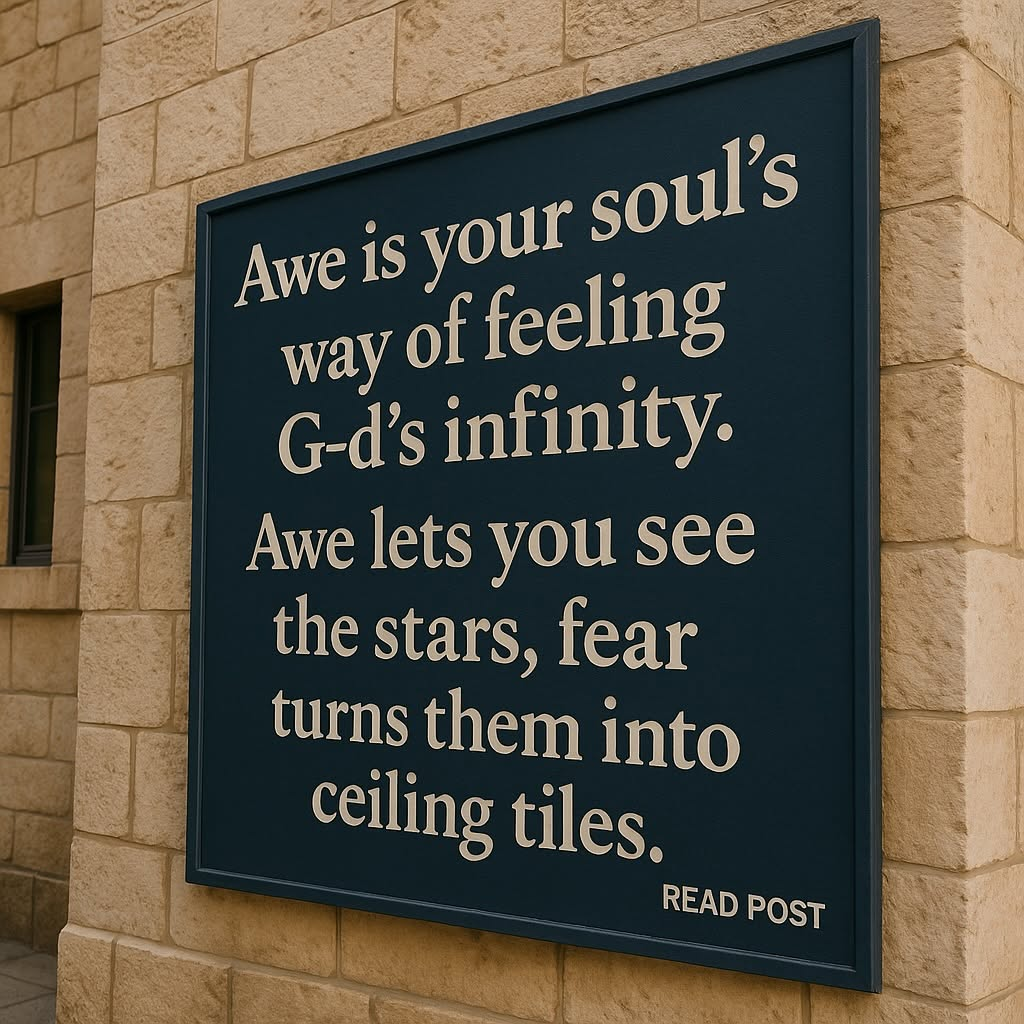 Awe is your soul's way of feeling God's infinity