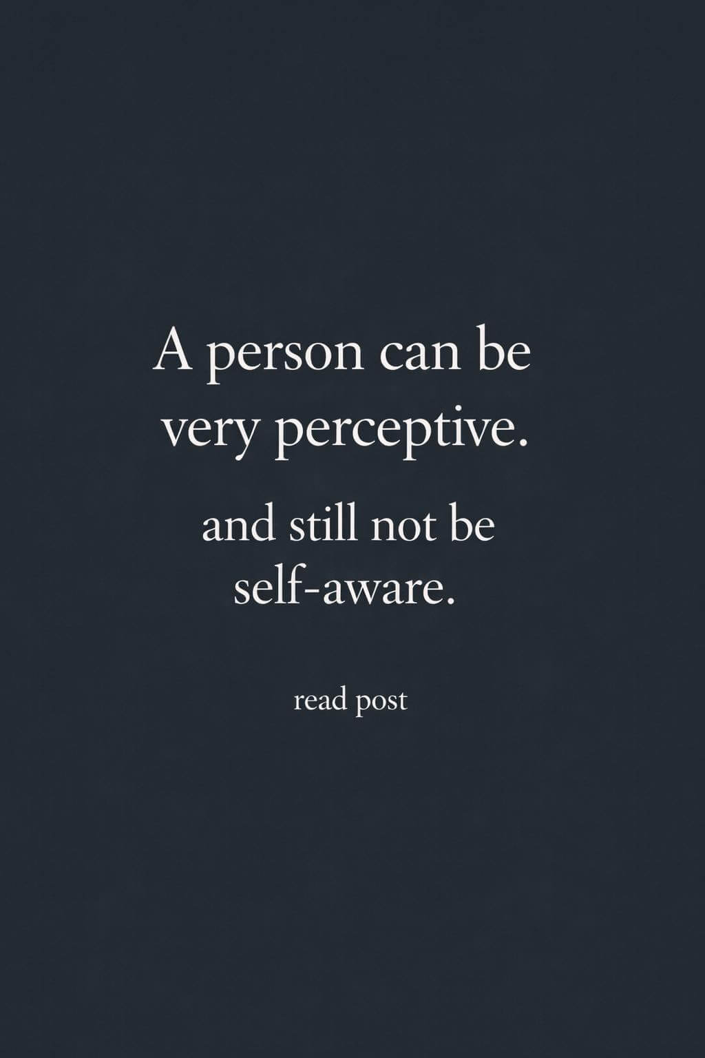 Awareness is not the same as self-awareness. - Spirituality